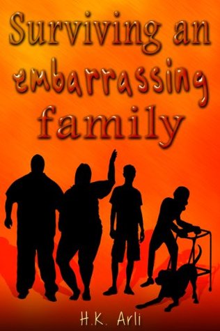 Surviving an embarrassing family (Kindle Edition)
