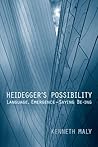 Heidegger's Possibility: Language, Emergence - Saying Be-ing (New Studies in Phenomenology and Hermeneutics) Heidegger's Possibility: Language, Emergence - Saying Be-ing (New Studies in Phenomenology and Hermeneutics)