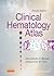 Clinical Hematology Atlas by Bernadette F. Rodak