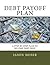 Debt Payoff Plan: A Step-by-Step Plan to Become Debt Free!