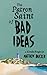 The Patron Saint of Bad Ideas (Kindle Single)