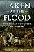 Taken at the Flood by Robin Waterfield