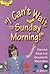 I Can't Wait Till Sunday Morning! by Ed Dunlop