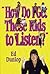 How do I get these kids to listen?: Practical ways to gain and hold attention in the classroom