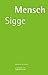 Mensch Sigge by Siegfried Bachmann