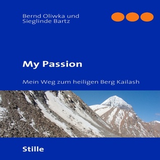My Passion: Mein Weg zum heiligen Berg Kailash