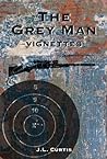 The Grey Man: Vignettes