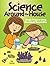 Science Around the House: Simple Projects Using Household Recyclables (Dover Children's Science Books)