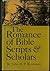 The Romance of Bible Scripts and Scholars