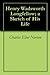 Henry Wadsworth Longfellow; a Sketch of His Life