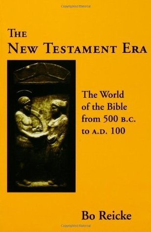 The New Testament Era: The World of the Bible from 500 B.C. to A.D. 100 (Kindle Edition)