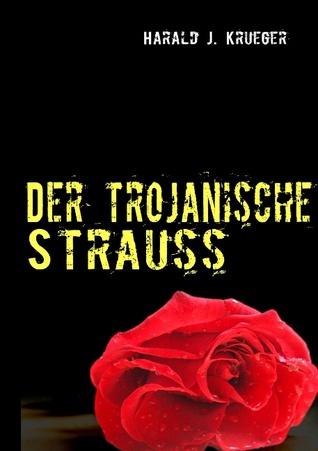 Der trojanische Strauß: Roman (German Edition)