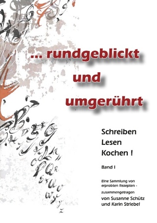 ... rundgeblickt und umgerührt (German Edition)