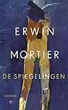 De spiegelingen by Erwin Mortier