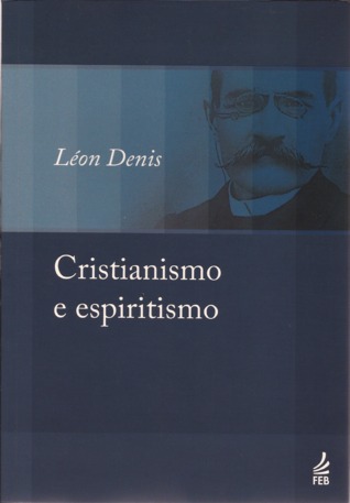 Cristianismo e Espiritismo