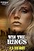 Win the Rings by K.D. Van Brunt