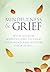 Mindfulness and Grief: With...