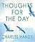 Thoughts For The Day by Charles B. Handy Thoughts For The Day by Charles B. Handy