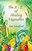 The A - Z of Vegetable Healing (The A - Z of Healing)
