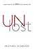 Unlost: Being Found by the One We Are Looking For