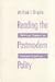 Reading The Postmodern Polity: Political Theory as Textual Practice