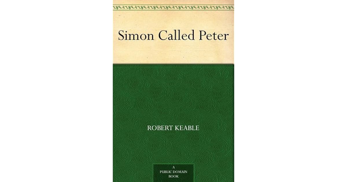Simon Called Peter By Robert Keable