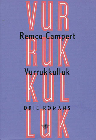Vurrukkulluk: drie romans