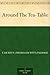 Around The Tea-Table