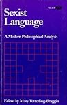 Sexist Language by Mary Vetterling-Braggin