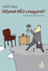 Milyenek MÉG a magyarok? (Hardcover)