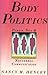 Body Politics: Power, Sex and Nonverbal Communication (Patterns of Social Behavior Series)