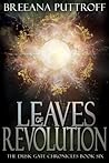 Leaves of Revolution by Breeana Puttroff