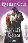 Şehvetin Kölesi by Kresley Cole