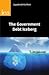 The Government Debt Iceberg