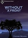 Without A Front (Chronicles of Alsea, #2-3) Without A Front (Chronicles of Alsea, #2-3)