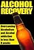 Alcohol Recovery - Overcomi...