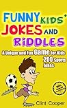 Funny Kids Jokes and Riddles: A Unique and Fun Game for Kids! 200 Sports Jokes!