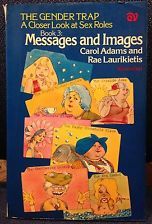 The Gender Trap: A Closer Look at Sex Roles, Book 3: Messages and Images