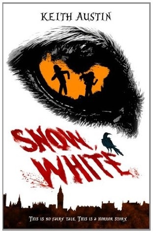 Snow, White: This is no Fairy Tale. This is a Horror Story. (Paperback)