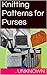 Knitting Patterns for Purses