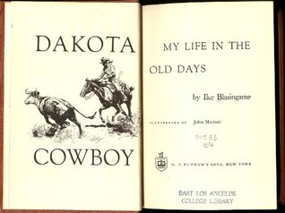Dakota Cowboy : My life in the old days (Hardcover)