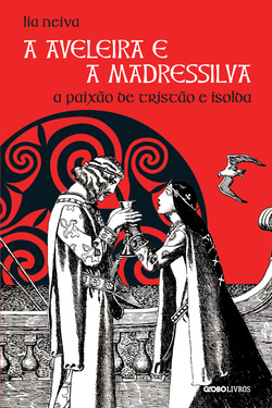 A Aveleira e a Madressilva: A Paixão de Tristão e Isolda (Paperback)