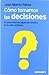 Cómo tomamos las decisiones. El sorprendente papel del cerebr... by José Alberto Palma