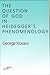 The Question of God in Heidegger's Phenomenology (Studies in Phenomenology and Existential Philosophy)