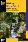 Hiking Waterfalls in New York: A Guide To The State's Best Waterfall Hikes Hiking Waterfalls in New York: A Guide To The State's Best Waterfall Hikes