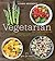 Vegetarian for a New Generation: Seasonal Vegetable Dishes for Vegetarians, Vegans, and the Rest of Us