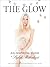 The glow by Violet Gaynor