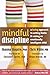 Mindful Discipline: A Lovin...
