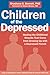 Children of the Depressed: Healing the Childhood Wounds That Come from Growing Up with a Depressed Parent