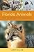 Florida Animals for Everyday Naturalists